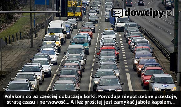 Polakom coraz częściej dokuczają korki. Powodują niepotrzebne przestoje, stratę czasu i nerwowość... A ileż prościej jest zamykać jabole kapslem...