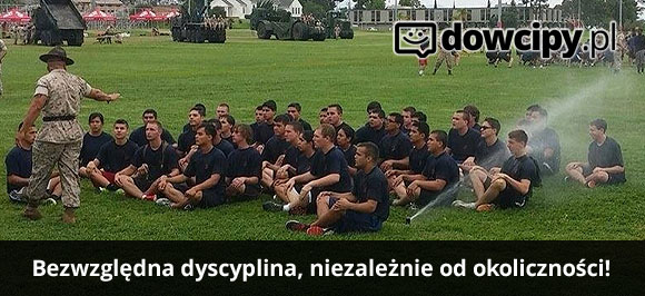 Bezwzględna dyscyplina, niezależnie od okoliczności!