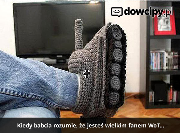 Kiedy babcia rozumie, że jesteś wielkim fanem WoT...